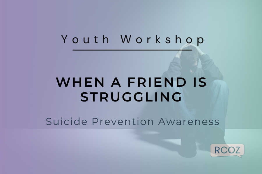 When a Friend is Struggling: Suicide Prevention Awareness