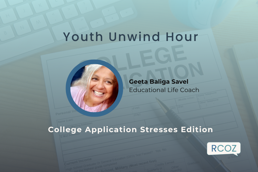 Youth Unwind Hour: College Application Stresses Edition